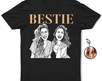 Custom Photo White Pencil Sketch Art Bestie Sister Portrait T Shirt, Personalized Best Friend Tee, Sister Gift from Photo