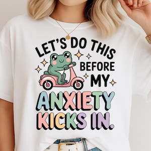 Funny Frog Anxiety Quote PNG: Mental Health Humor Graphic