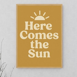 Here Comes the Sun – Digital Download Wall Art | Multiple sizes | Printable | Sun vibes