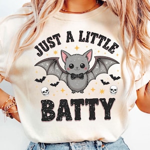 Just A Little Batty Funny Halloween PNG Cute Bat Halloween Fall Png Halloween Humor Funny Mental Health Trendy Halloween shirt Png ORIGINAL