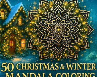 50 Christmas & Winter Mandala Coloring Pages • Cozy Holiday Printable Art for Relaxation