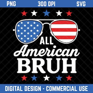 Tous les Bruh américains SVG PNG | Design de chemise patriotique drôle du 4 juillet pour enfants et adolescents | Clipart sublimation