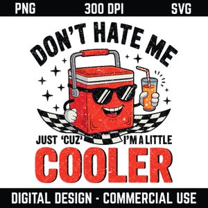 No me odies solo porque soy un poco más genial SVG - Diseño PNG divertido para sublimación, frases de verano para camisetas, descarga digital