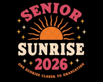 Senior Sunrise 2026 PNG SVG: Graduation Design Digital File