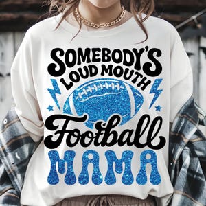 La gueule forte de quelqu'un football maman PNG, football maman Png, sweat-shirt football maman, sweat-shirt automne, sweat-shirt football, (téléchargement numérique)