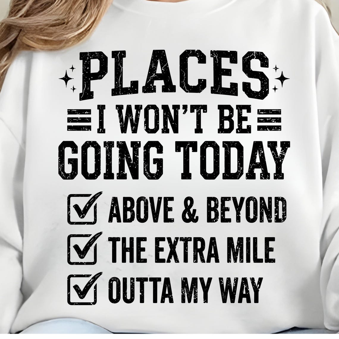 SVG PNG Places I Wont Be Going Today, Rude Snarky Womens Shirt Design ...