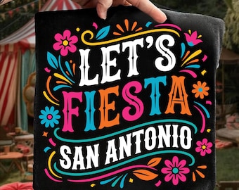 Let’s Fiesta Svg Png, San Antonio SATX Fiesta SVG, Cinco de Mayo Png, Fiesta Squad & Fiesta Sucia Shirt Design, Cricut Cut File
