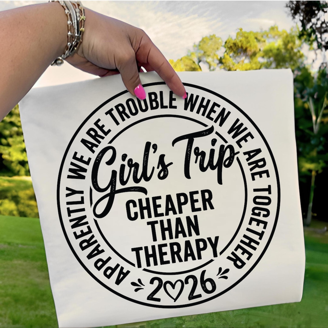 Girls Trip Cheaper Than Therapy 2026 SVG PNG, Funny Girls Beach Trip ...