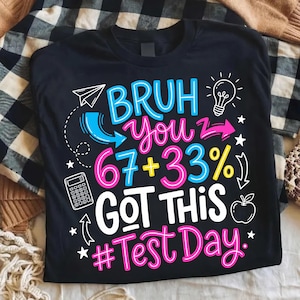 Bruh You 67+33 Got This SVG PNG – Diseño de camiseta con chiste matemático divertido para el día del examen, humor escolar para estudiantes (descarga digital)