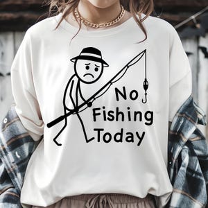 Inget fiske idag SVG PNG, rolig humortröja, minimalistisk skjorta Svg, fiskare present PNG, fisketröja Svg, julklapp PNG