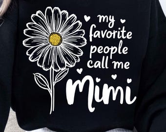 My Favorite People Call Me Mimi SVG PNG – Daisy Flower Mother’s Day Shirt Design Digital Download
