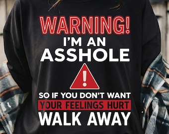 Warning I'm an Asshole PNG SVG | Bold Funny Quote for T-Shirts, Cricut, Sublimation, Iron-On, Stickers | Digital Download Design