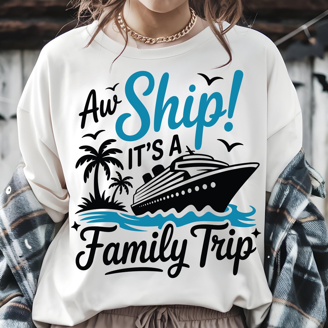 Family Cruise SVG, Aw Ship It's A Family Trip, Family Cruise Trip PNG ...