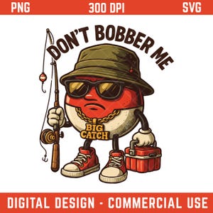 No me arruines PNG SVG, diseño divertido de sublimación de pesca, gráfico de camiseta de lubina, descarga digital de 300 ppp para ropa de hombre y mujer