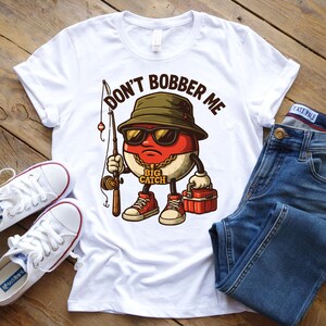 Funny Fishing Shirt PNG | Don't Bobber Me Design | Bass Fishing Sublimation Art 300DPI High-Res Print for Men & Women image 2