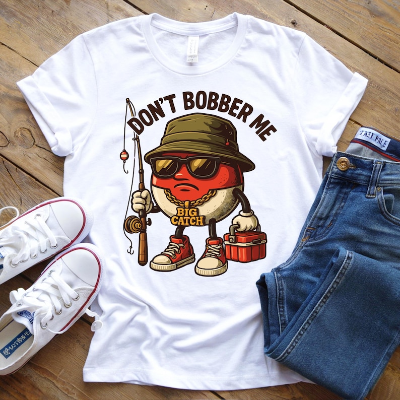 Funny Fishing Shirt PNG | Don't Bobber Me Design | Bass Fishing Sublimation Art 300DPI High-Res Print for Men & Women image 2