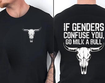 If Genders Confuse You Go Milk a Bull T-Shirt, Funny Quote, Vintage Style