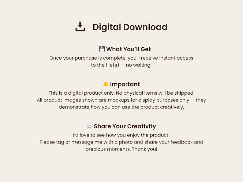 May include: A digital download graphic with text and icons on a cream background. The text includes "Digital Download", "What You'll Get", "Important", and "Share Your Creativity". The image explains the product is digital.
