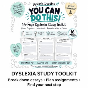 Peut inclure: Un kit d'étude pour dyslexiques de 16 pages en format PDF imprimable avec le texte YOU CAN DO THIS! et Dyslexic Doodles. Il comprend trois modèles de feuilles de travail intitulés Essay/Assignment Planner, Break It Down et Doodle Memory Links.