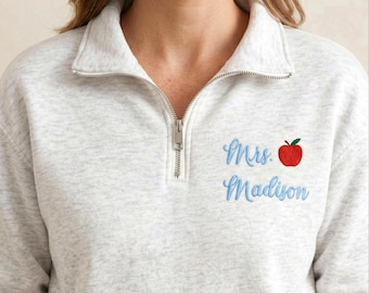 Custom Teacher Quarter Zip Sweatshirt, Personalized Embroidered Name Pullover