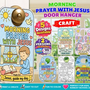 May include: A collection of printable door hanger designs titled Morning Prayer with Jesus. The graphics feature a child praying, an open Bible, a sun, birds, and hearts. The set includes both full-colour and black and white colouring versions.