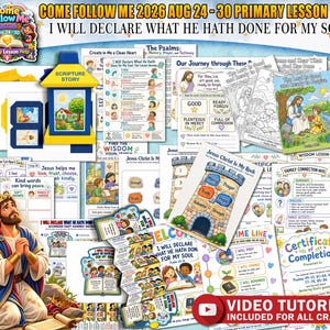 May include: A collection of religious educational printables featuring the text Come Follow Me 2026 Aug 24-30 Primary Lesson Help and I Will Declare What He Hath Done For My Soul, including coloring pages, activity sheets, and craft templates.