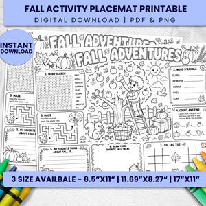 May include: A black and white printable autumn activity placemat featuring the text FALL ADVENTURES. The sheet includes a word search, word scramble, maze, count and find, tic tac toe, and writing prompts with illustrations of a tree, squirrel, and pumpkins.