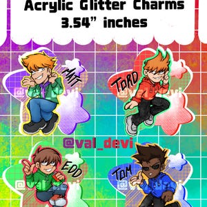 Puede incluir: Cuatro dijes de acrílico con purpurina de Eddsworld de 9 cm, con los personajes ilustrados Matt, Tord, Edd y Tom. Cada personaje está sobre un fondo en forma de estrella con un patrón de cuadrícula y el texto Preorder Eddsworld Acrylic Glitter Charms 3.54 inches.