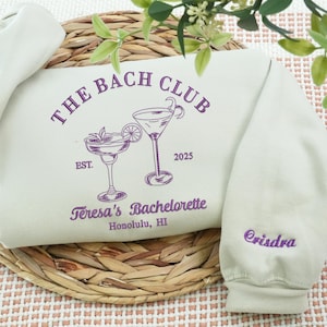 The Bach Club Bachelorette Embroidered Sweatshirts | Custom Personalized Location & Name Bachelorette Party Sweatshirt | Bride To Be Gift