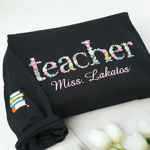 Custom Embroidered Floral Teacher Sweatshirt | Personalized Teacher Name Sweatshirt with Floral Embroidery | Teacher Sweatshirt for Women