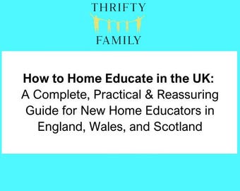 Ausführlicher UK Home Edukation Guide | How to Home Educate in Großbritannien aus der Perspektive eines erfahrenen Home Educators (Digitaler Download)