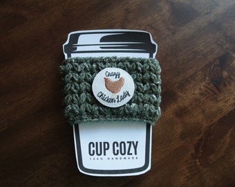 Crazy Chicken Lady - Hand Crocheted Cup Cozy, Coffee Cup Sleeve with Feltie