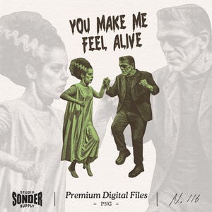Frankenstein Couple PNG, You Make Me Feel Alive Png, Vintage Horror Monster Png, Dancing Bride Halloween Png, Retro Spooky Shirt Design DTF