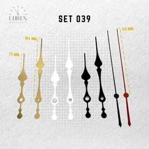 Könnte beinhalten: Eine Auswahl an Uhrzeigern in Gold, Weiß, Schwarz und Rot. Der längste Zeiger misst 113 mm. Weitere Zeiger sind 75 mm und 104 mm lang. Der Text "SET 039" ist zu sehen. Das Bild zeigt auch das Logo "UHREN WERKSTATT".