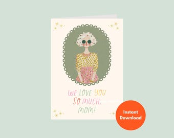 Printable Mothers Day Card Stylish Grandma Illustration Scalloped Oval Frame We Love You So Much Mom Vintage Floral Instant Download 5x7