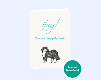 Bernese Mountain Dog Printable Card | Cute Dog Encouragement Greeting Card | Simply The Best Friendship Note | Instant Download Digital Card