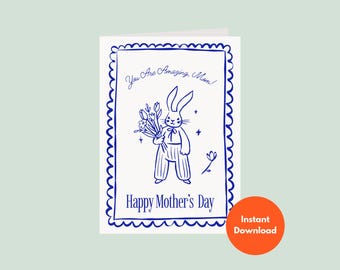 Printable Mother's Day Card | Blue Bunny Illustration Stamp Border Whimsical Floral You Are Amazing Mom Hand Drawn Instant Download 5x7