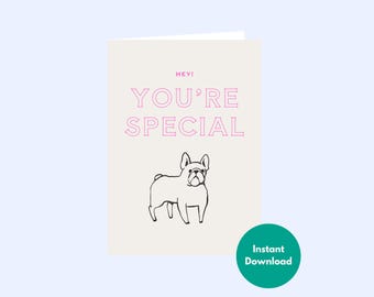 French Bulldog Printable Card | Cute Frenchie Greeting Card | Funny Dog Birthday Card | Instant Download Digital | You're Special Dog Card