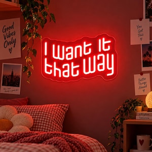 Placa de neon "I Want It That Way", placa de neon com frases engraçadas, decoração de estúdio de música neon, placa de neon motivacional positiva, decoração de boy band, Backstreet Boys