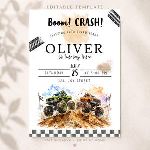May include: White invitation card with the text "Boom! CRASH!" and "OLIVER is turning three". Features illustrations of monster trucks, flags, and the date July 25th at 3:00 PM. Includes the address 123 Joy Street.