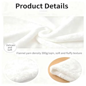 Puede incluir: Primer plano de tela blanca y esponjosa con el texto "Product Details". La imagen muestra la textura de la tela, con las palabras "Delicate and Soft" y "Flannel yarn density 300g/sqm, soft and fluffy texture".