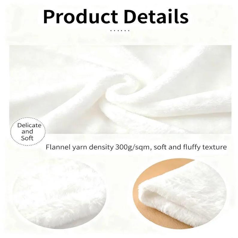 Puede incluir: Primer plano de tela blanca y esponjosa con el texto "Product Details". La imagen muestra la textura de la tela, con las palabras "Delicate and Soft" y "Flannel yarn density 300g/sqm, soft and fluffy texture".