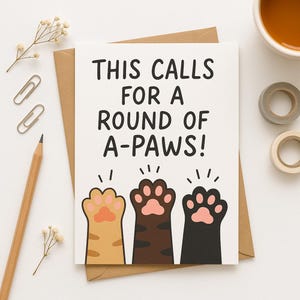 Funny Cat Congratulations Card – Round of A-Paws Pun – Cute Paw-sitive Celebration Gift