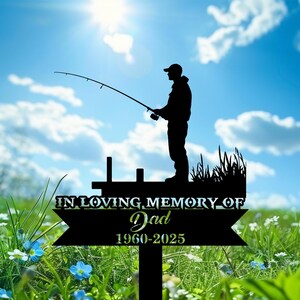Custom Fishing Memorial Garden Stake, Fisherman Memorial Metal Stake, In Memory of Fisherman, Fishing Grave Marker, Sympathy Gift