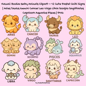 May include: A collection of 12 pastel-colored chibi zodiac animal illustrations. Each character represents a sign: Aries, Taurus, Gemini, Cancer, Leo, Virgo, Libra, Scorpio, Sagittarius, Capricorn, Aquarius, and Pisces. The image includes the text "Kawaii Zodiac Baby Animals Clipart".