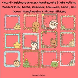 Puede incluir: Una colección de doce marcos navideños de estilo kawaii y coloridos. Cada marco presenta una ilustración diferente con temática navideña, incluyendo a Santa, renos, un muñeco de nieve y el Grinch. Ideales para scrapbooking y pegatinas de planificador.