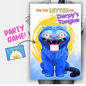 Op de afbeelding: Een partygame-poster met een blauwe cartoonkat met een brede grijns en de tekst "Pin the Letter on Derpy's Tongue". Een kleinere kaart met een cartoon eend en de woorden "Hello Friend" is ook inbegrepen. De woorden "Party Game!" en "Instant Download" zijn ook zichtbaar.