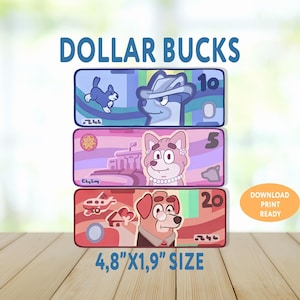 May include: Three colorful "Dollar Bucks" featuring cartoon dog characters. The bills are $10, $5, and $20, with the text "DOLLAR BUCKS" at the top. The size is 4.8" x 1.9". The image also includes the text "DOWNLOAD PRINT READY".