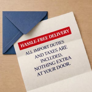 May include: A blue envelope rests on a wooden surface next to a cream-colored paper with red and blue text. The text reads "HASSLE-FREE DELIVERY" and states that all import duties and taxes are included.