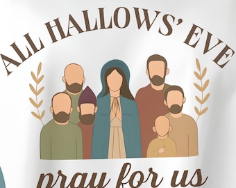 May include: White t-shirt with the text "ALL HALLOWS' EVE pray for us" and a graphic of a family. The graphic features a woman in a blue veil, surrounded by other figures. The word "WHITE" is also visible.
